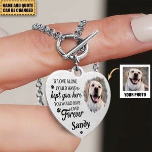 If Love Alone Could Have Kept You Here, You Would Have Lived Forever - Personalized Photo Heart Bracelet